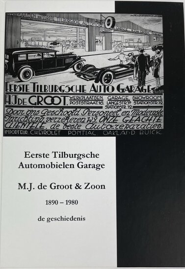 Boek Eerste Tilburgsche Auto Garage MJ de Groot &amp; Zn 1890-1980